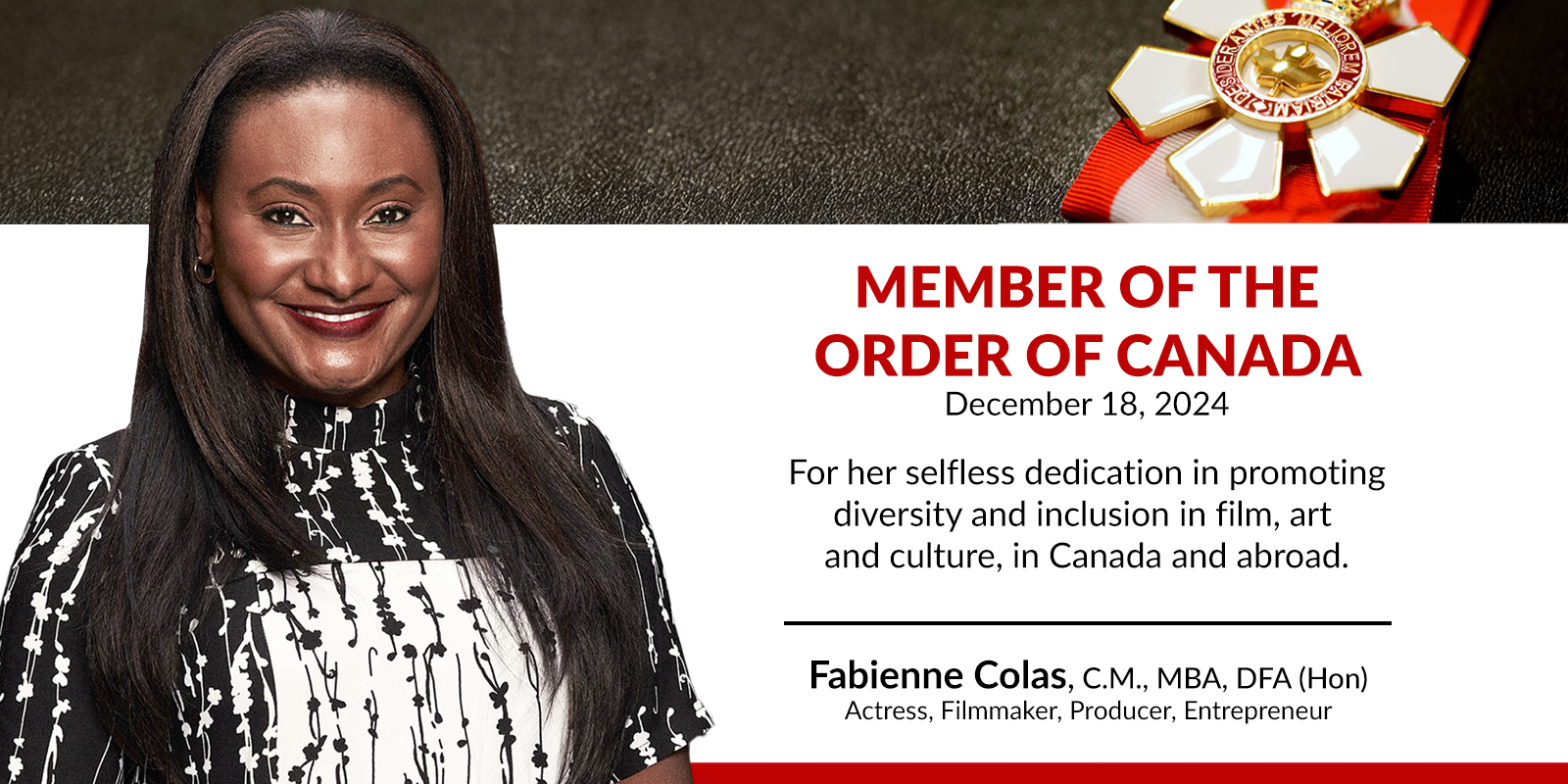 Fabienne Colas Receives the ORDER OF CANADA – The Highest Distinction Awarded by Canadian Authorities