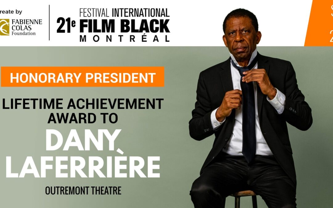 DANY LAFERRIÈRE – HONORARY PRESIDENT OF THE 21ST MIBFF – TO RECEIVE THE 2025 LIFETIME ACHIEVEMENT AWARD